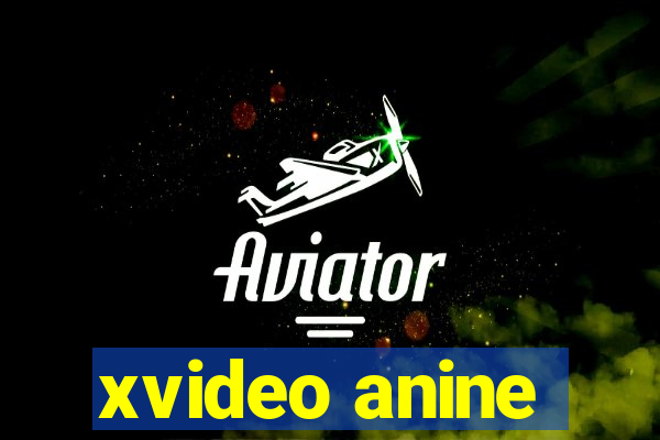 xvideo anine